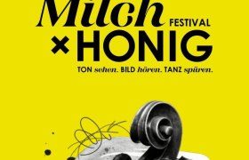 Milch x Honig - das Festival in Wiener Neustadt